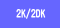 2K/2DK